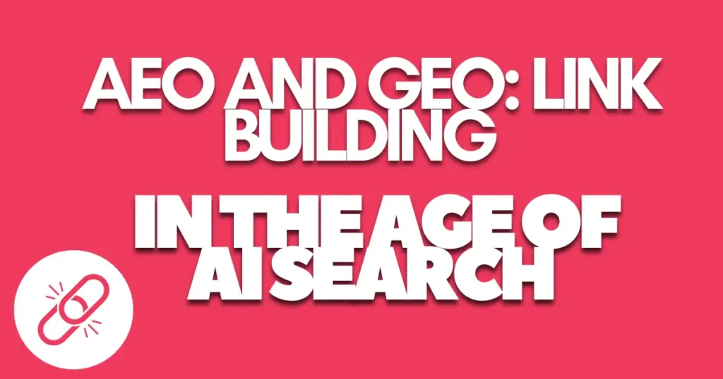 AEO, GEO AND SEO and link building